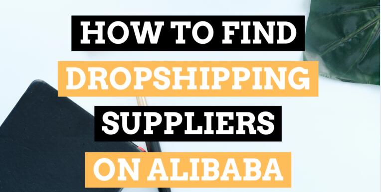 How to Find Great Dropshipping Suppliers on Alibaba in 2021